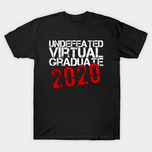 Undefeated Virtual Graduate 2020 (Graduation Day) T-Shirt by Inspire Enclave